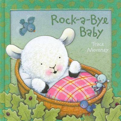 Rock-a-bye Baby - Moroney 3D Board Books (Hardback)