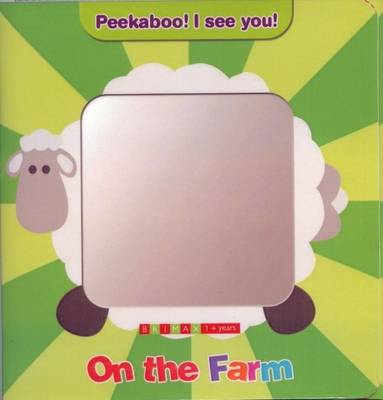 Peekaboo! I See You!: On the Farm (Hardback)