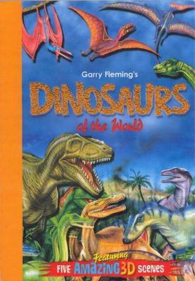 Garry Flemings 3D Books: Dinosaurs of the World (Paperback)