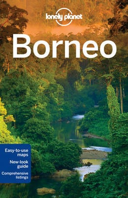 Lonely Planet Borneo By Lonely Planet, Daniel Robinson | Waterstones