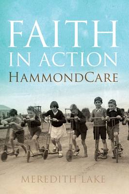 Faith in Action: HammondCare (Hardback)