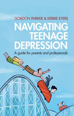 Navigating Teenage Depression: A Guide for Parents and Professionals (Paperback)
