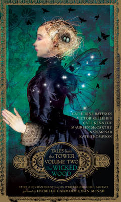 The Wicked Wood (Tales from the Tower Volume Two) - TALES FROM THE TOWER 2 (Paperback)