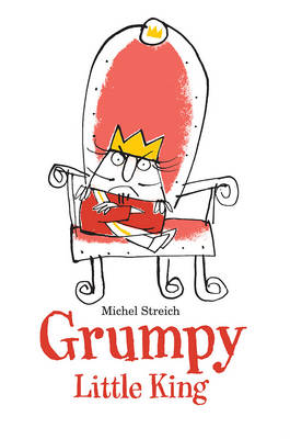 Grumpy Little King (Hardback)