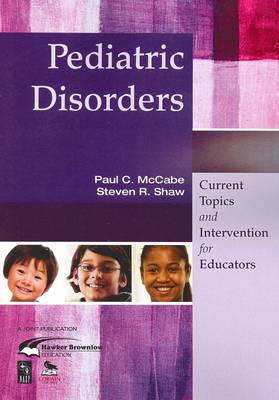 Pediatric Disorders: Current Topics and Interventions for Educators (Paperback)