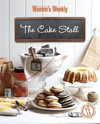The Cake Stall - The Australian Women's Weekly (Hardback)