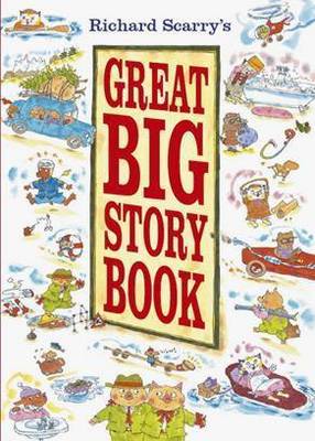Richard Scarrys Great Big Story Book (Board book)