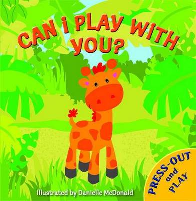 Press Out and Play: Can I Play with You? (Hardback)