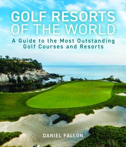 Golf Resorts of the World (Hardback)