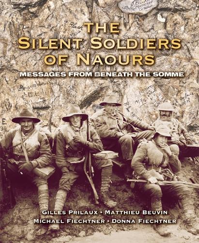 The Silent Soldiers of Naours (Hardback)