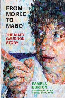 From Moree to Mabo: The Mary Gaudron Story (Paperback)