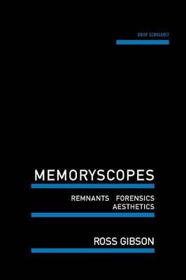 Memoryscopes: Remnants, Forensics, Aesthetics (Paperback)