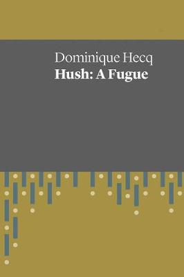 Hush: A Fugue (Paperback)