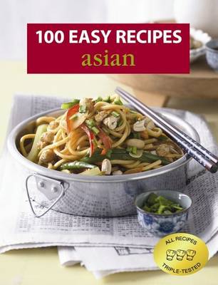 100 Easy Recipes: Asian (Paperback)