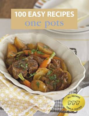 100 Easy Recipes: One Pots - 100 Easy Recipes (Book)