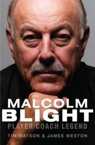 Malcolm Blight: Player, Coach, Legend (Paperback)