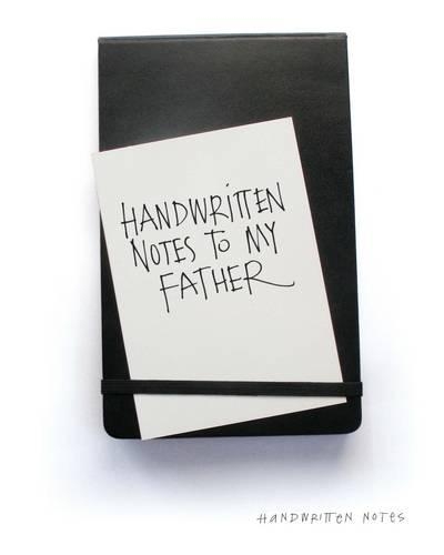 Handwritten Notes to My Father (Hardback)