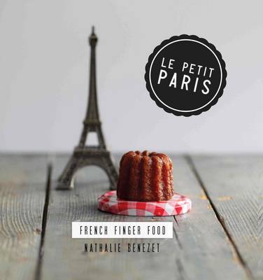 Petit Paris : French Finger Food: French finger food (Hardback)