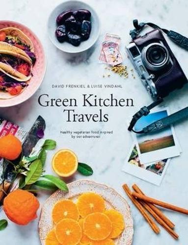 Green Kitchen Travels: Healthy Vegetarian Food Inspired by Our Adventures (Hardback)