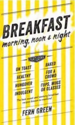 Breakfast: Morning, Noon and Night (Hardback)