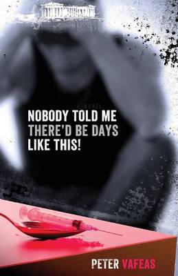 Nobody Told Me There'd Be Days Like This! (Paperback)