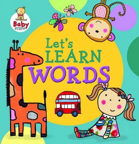 Baby Steps: Let's Learn Words (Board book)