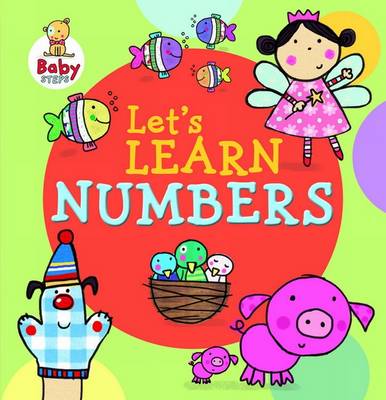 Baby Steps: Let's Learn Numbers (Board book)