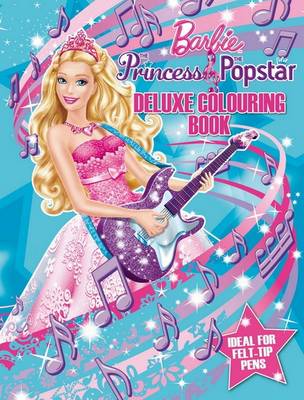 Barbie Princess and the Pop Star Deluxe Colouring (Paperback)