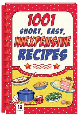 1001 Short, Easy, Inexpensive Recipes (Hardback)