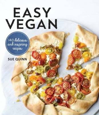 Easy Vegan: 140 Delicious and Inspiring Recipes (Paperback)