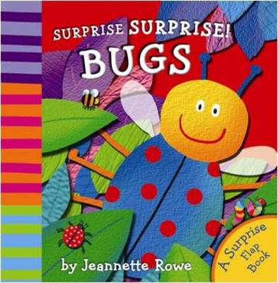 Surprise! Surprise! Bugs (Board book)