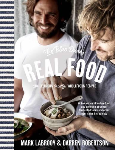 The Blue Ducks' Real Food (Paperback)