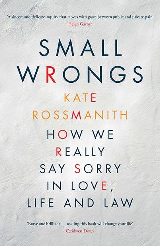 Small Wrongs: How we really say sorry in love, life and law (Paperback)