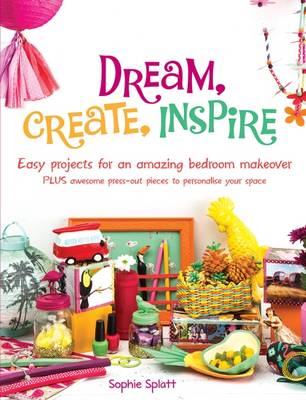 Dream, Create, Inspire (Paperback)