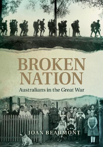 Broken Nation: Australians in the Great War (Paperback)