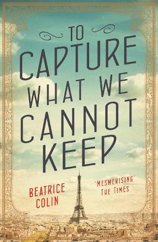 To Capture What We Cannot Keep (Paperback)