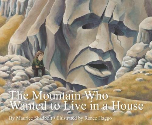 The Mountain Who Wanted to Live in a House (Paperback)