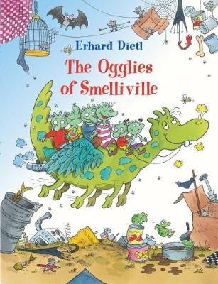 The Ogglies of Smelliville - The Ogglies 1 (Hardback)