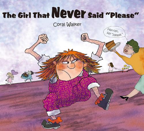 The Girl That Never Said "please" (Hardback)