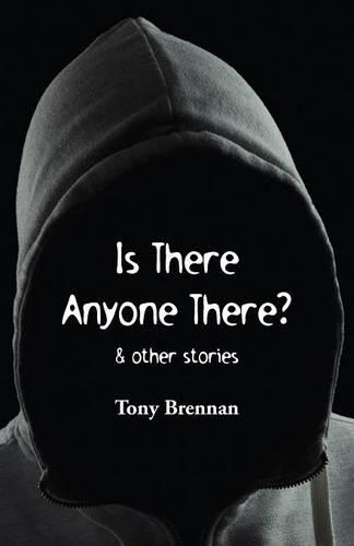 Is There Anyone There?: & Other Stories (Paperback)