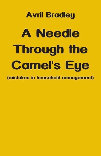 A Needle Through the Camel's Eye: (Mistakes in Household Management) (Paperback)