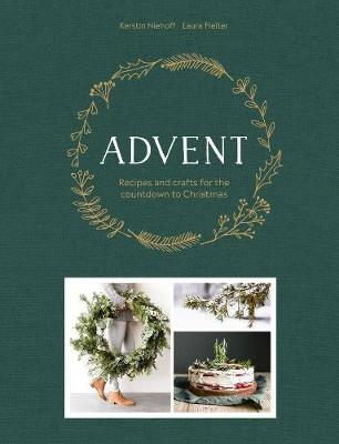 Advent: Recipes and crafts for the countdown to Christmas (Hardback)