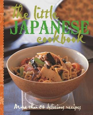 The Little Japanese Cookbook - The Little Cookbook (Hardback)