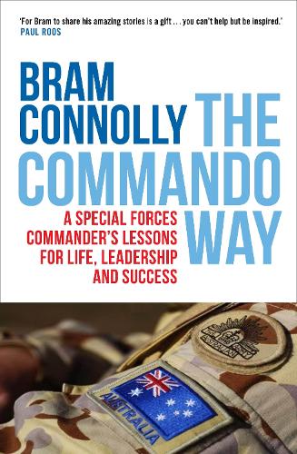 The Commando Way: A Special Forces commander's lessons for life, leadership and success (Paperback)