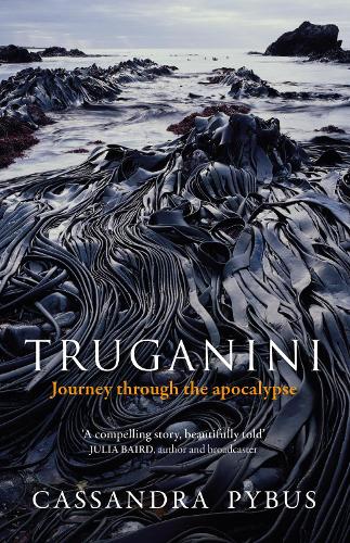Truganini: Journey through the apocalypse (Paperback)