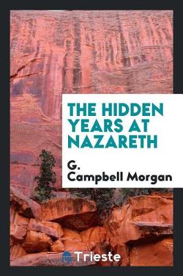 The Hidden Years at Nazareth (Paperback)