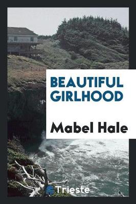Beautiful Girlhood (Paperback)