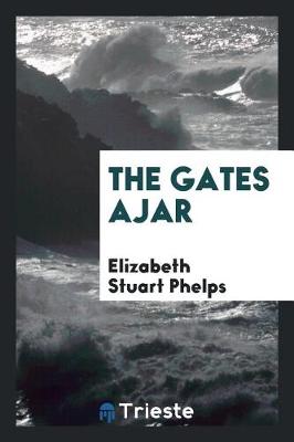 The Gates Ajar (Paperback)