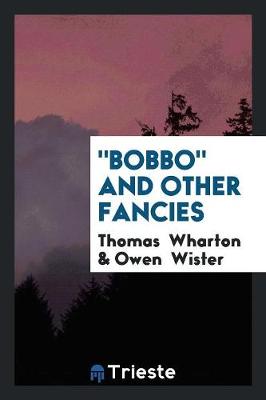 Bobbo and Other Fancies (Paperback)