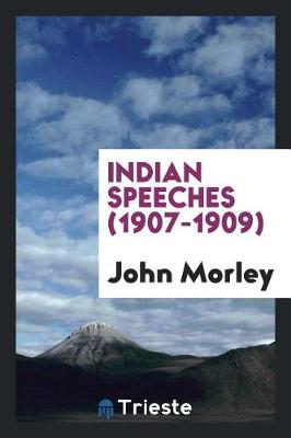 Indian Speeches (1907-1909) (Paperback)